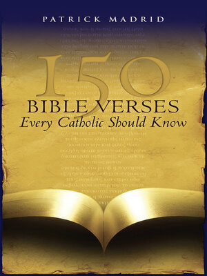 cover image of 150 Bible Verses Every Catholic Should Know